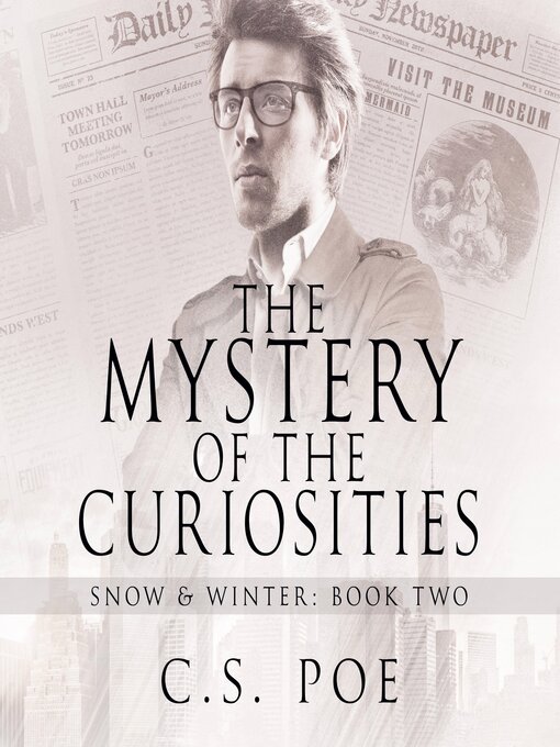 Title details for The Mystery of the Curiosities by C.S. Poe - Available
